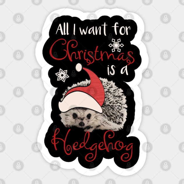 Cute Vintage Christmas Hedgehog Santa - All I Want For Christmas is a Hedgehog Sticker by AmbersDesignsCo